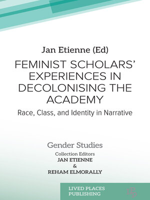 cover image of Feminist Scholars' Experiences in Decolonising the Academy